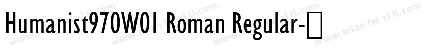 Humanist970W01 Roman Regular字体转换